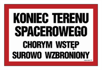 ND009 Koniec terenu spacerowego chorym wstęp surowo wzbroniony
