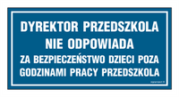 ND004 Dyrektor przedszkola nie odpowiada za bezpieczeństwo dzieci poza godzinami pracy przedszkola