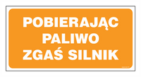 SB013 Pobierając paliwo zgaś silnik