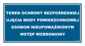 JD038 Teren ochrony bezpośredniej ujęcia wody powierzchniowej Osobom nieupowaznionym wstęp wzbroniony