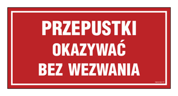 JE007 Przepustki okazać bez wezwania