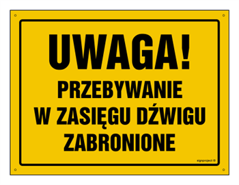 OA122 Uwaga! Przebywanie w zasięgu dźwigu zabronione