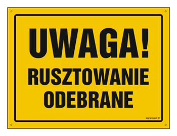 OA138 Uwaga! Rusztowanie odebrane