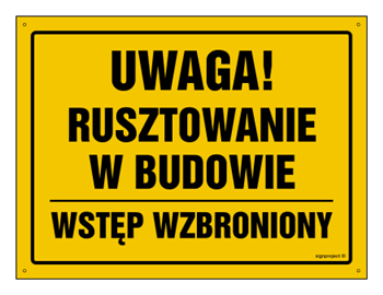 OA143 Uwaga! Rusztowanie w budowie Wstęp wzbroniony