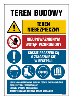 OI009 Teren budowy, Teren niebezpieczny, Nieupoważnionym wstęb wzbroniony, Goście proszeni są o zgłoszenie