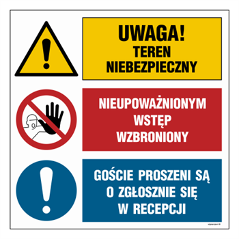 OI030 Uwaga! teren niebezpieczny, Nieupoważnionym wstęp wzbroniony, Goście proszeni są o zgłoszenie się w