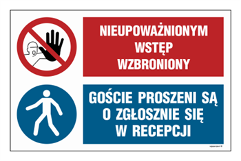 OI046 Nieupoważnionym wstęp wzbroniony, Goście proszeni są o zgłoszenie się w recepcji