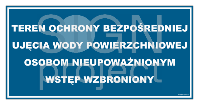 JD038 Teren ochrony bezpośredniej ujęcia wody powierzchniowej Osobom nieupowaznionym wstęp wzbroniony