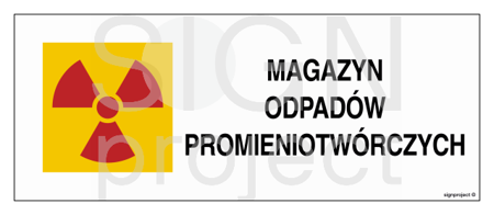 KA012 Znak ostrzegawczy do oznakowania magazynu odpadów promieniotwórczych