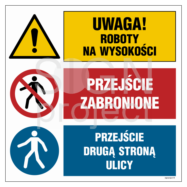 OI029 Uwaga! roboty na wysokości, Przejście zabronione, Przejście drugą stroną ulicy